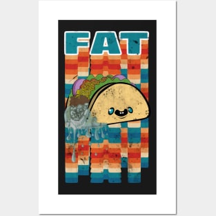 Dirty Fat Taco Posters and Art